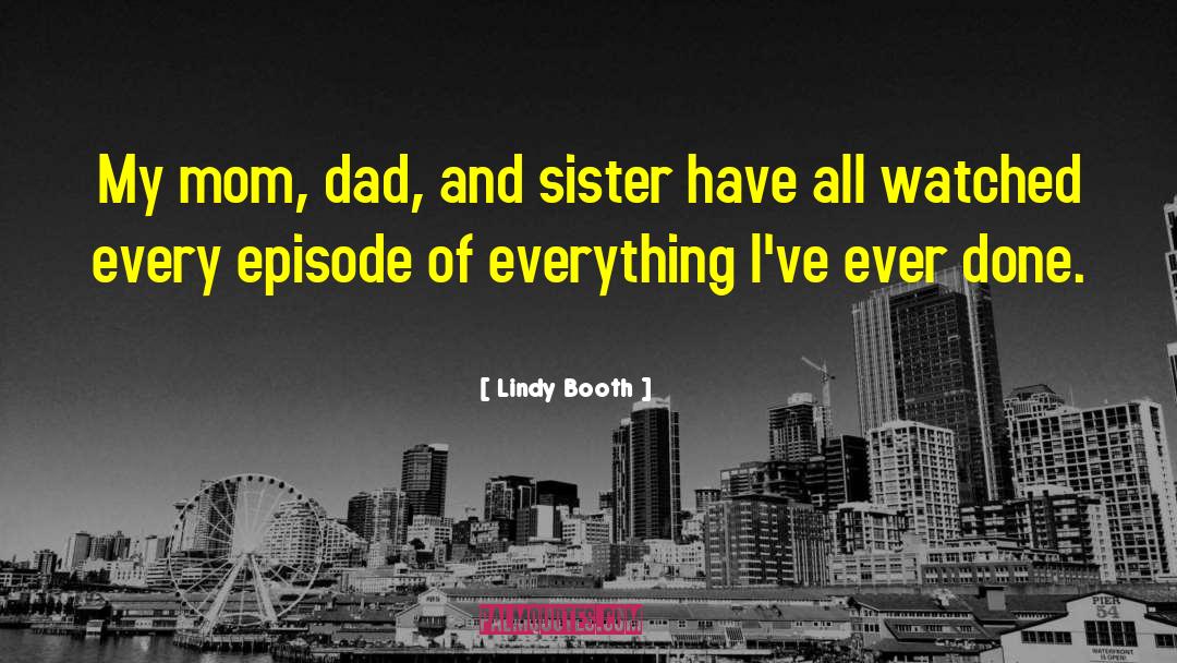 Thanking Mom And Dad quotes by Lindy Booth