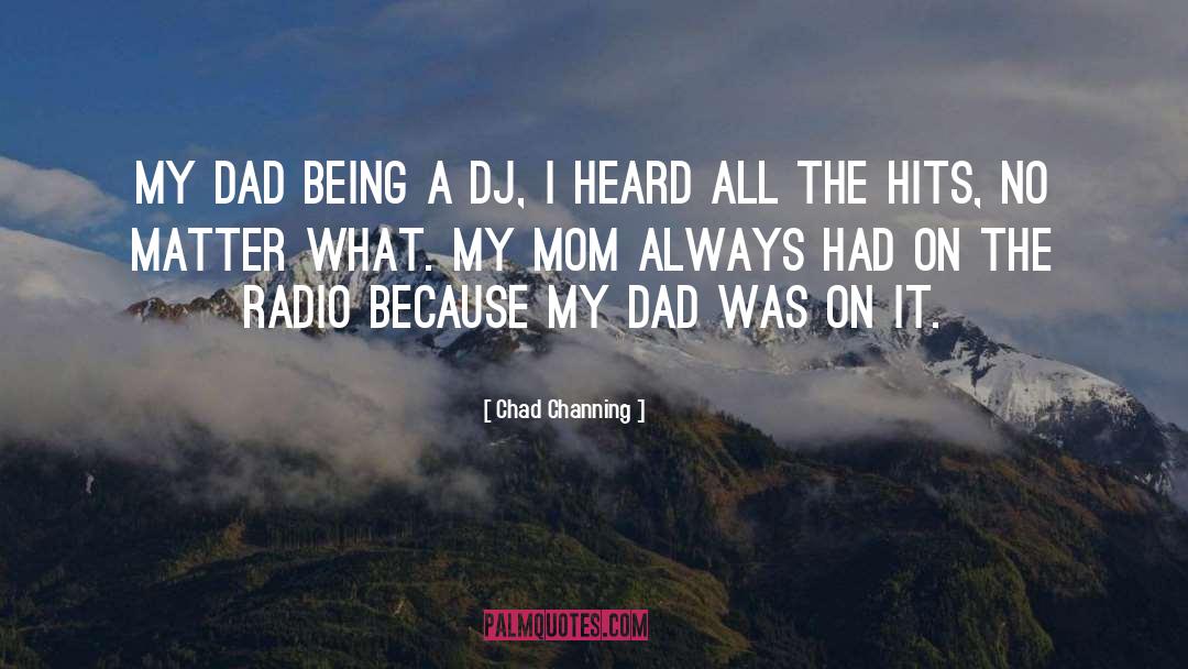 Thanking Mom And Dad quotes by Chad Channing