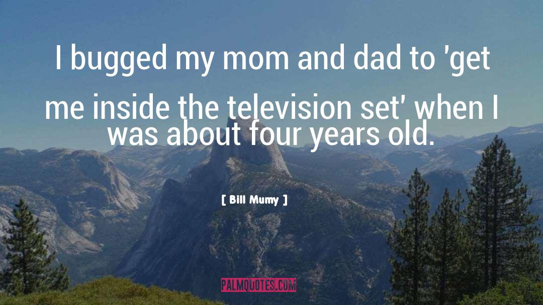 Thanking Mom And Dad quotes by Bill Mumy