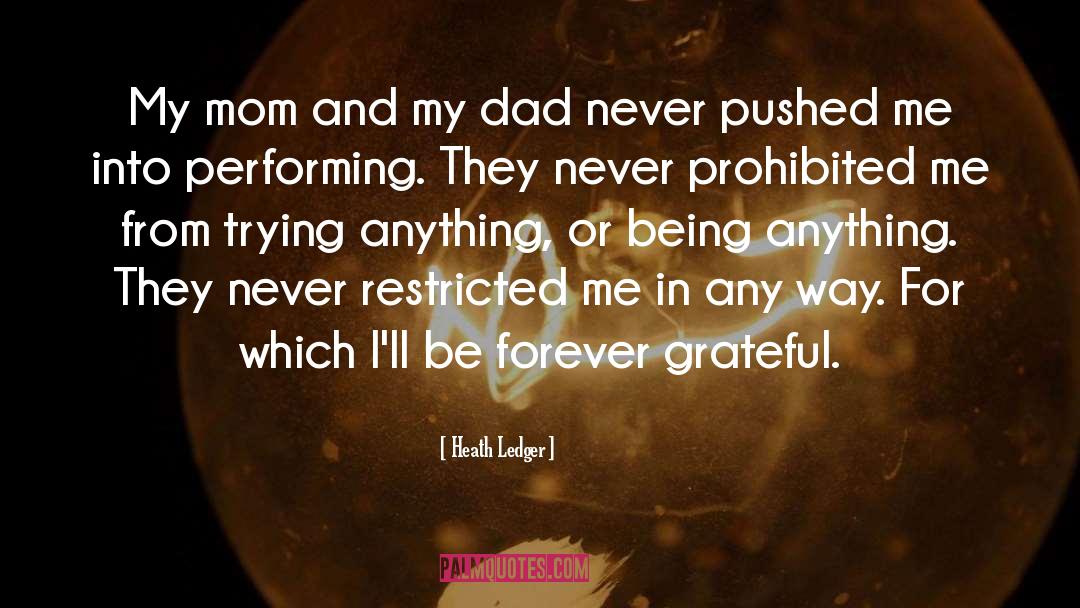 Thanking Mom And Dad quotes by Heath Ledger