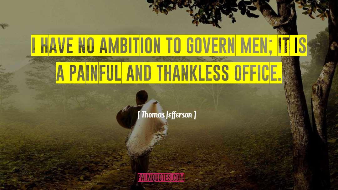 Thankless quotes by Thomas Jefferson