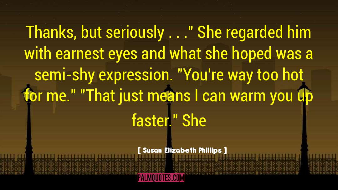 Thanks For Scholarship quotes by Susan Elizabeth Phillips
