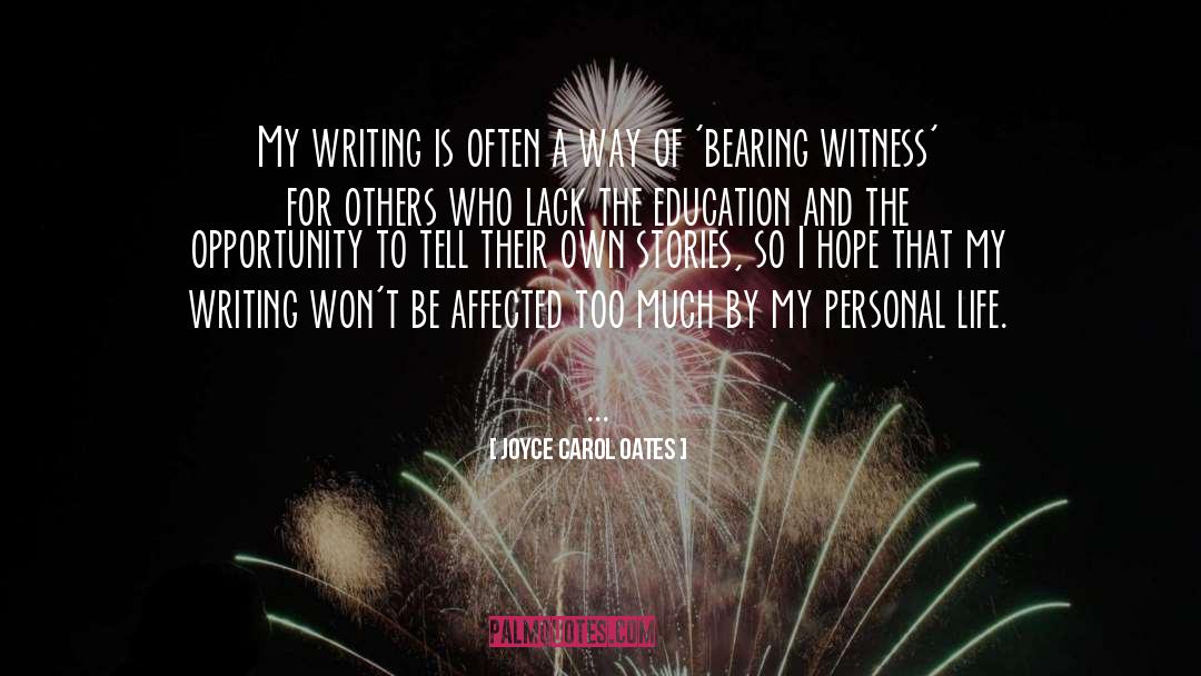 Thanks For The Opportunity quotes by Joyce Carol Oates