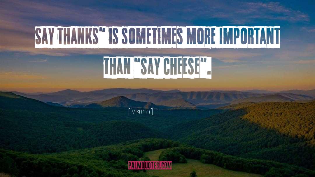 Thanks Giving quotes by Vikrmn