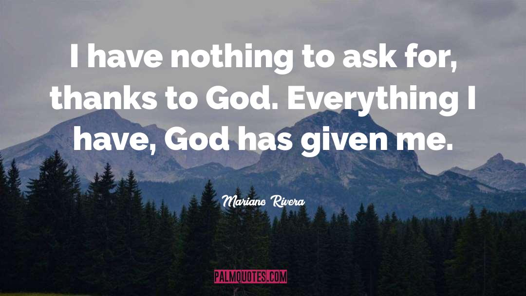 Thanks To God quotes by Mariano Rivera