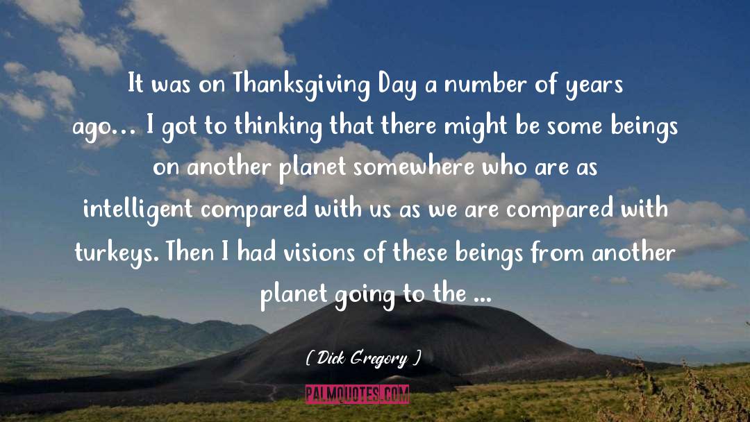 Thanksgiving Day quotes by Dick Gregory