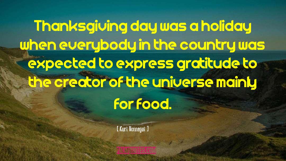 Thanksgiving Day quotes by Kurt Vonnegut