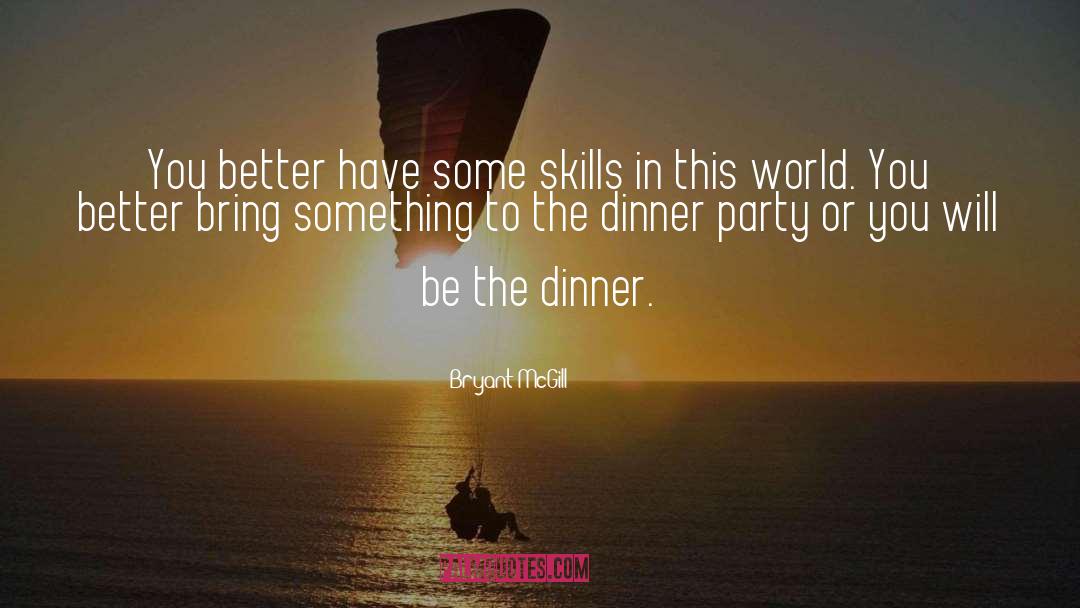 Thanksgiving Dinner quotes by Bryant McGill