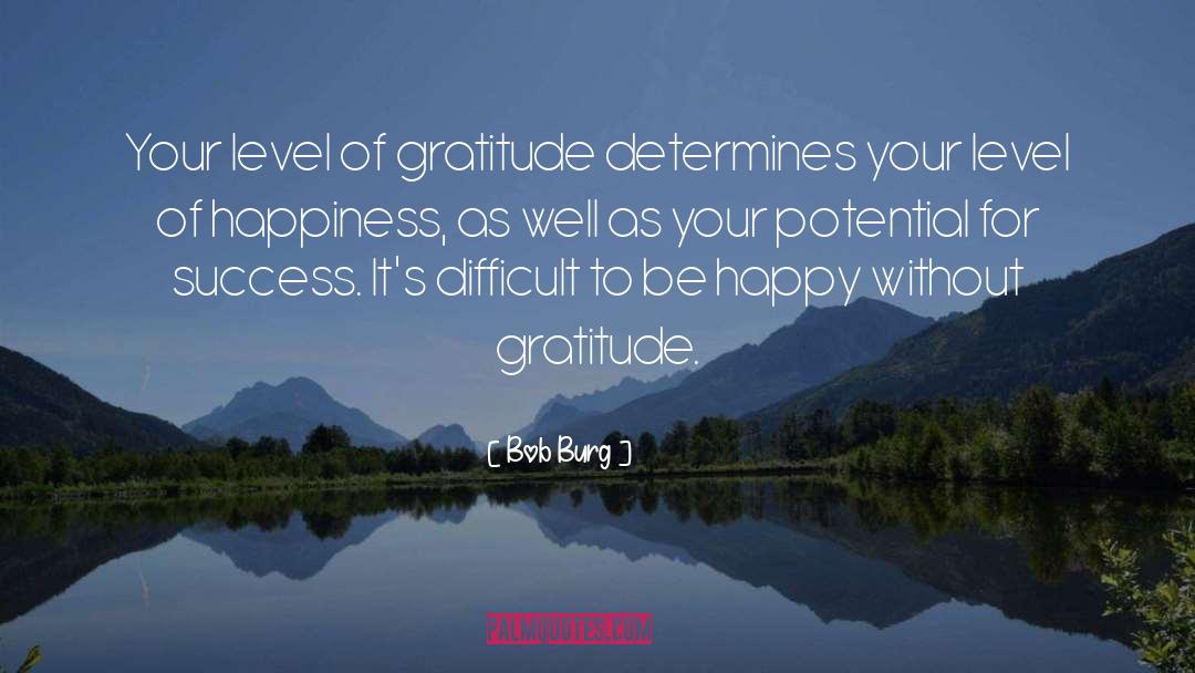 Thanksgiving Gratitude quotes by Bob Burg