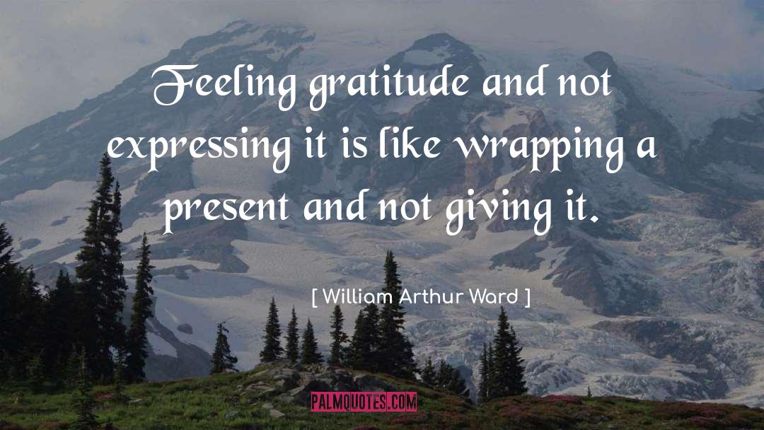 Thanksgiving Gratitude quotes by William Arthur Ward