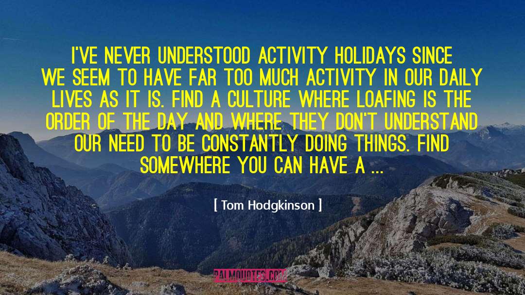 Thanksgiving Holiday quotes by Tom Hodgkinson