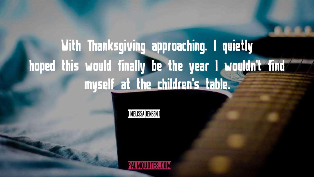 Thanksgiving quotes by Melissa Jensen