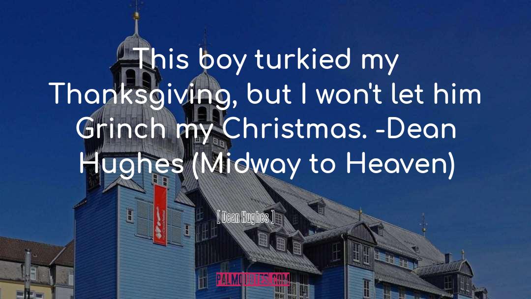 Thanksgiving Turkey quotes by Dean Hughes