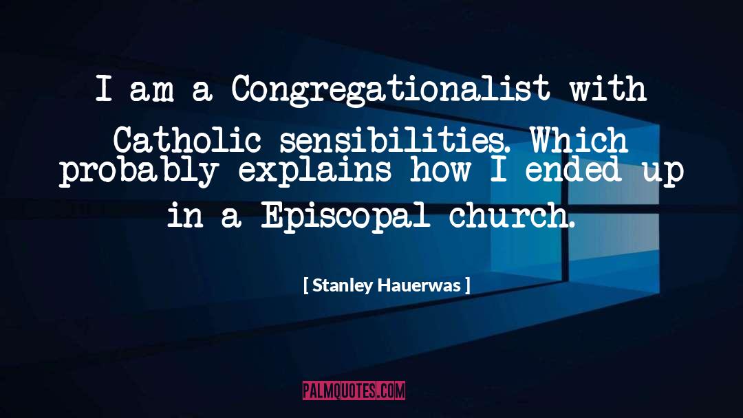 That Explains That quotes by Stanley Hauerwas