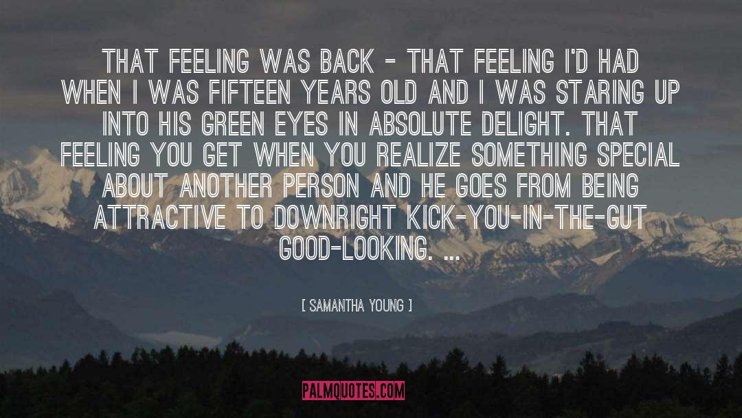 That Feeling You Get quotes by Samantha Young