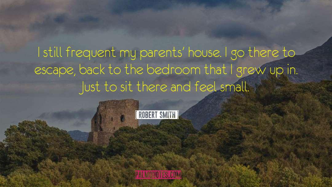 That Frequent Visitor quotes by Robert Smith