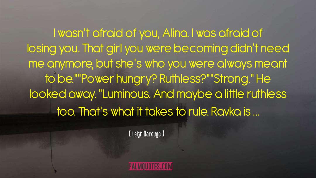 That Girl quotes by Leigh Bardugo