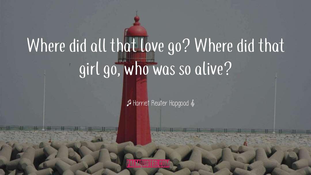 That Girl quotes by Harriet Reuter Hapgood