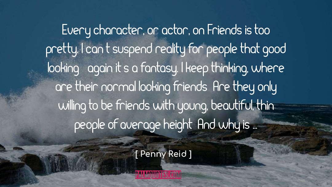 That Good quotes by Penny Reid