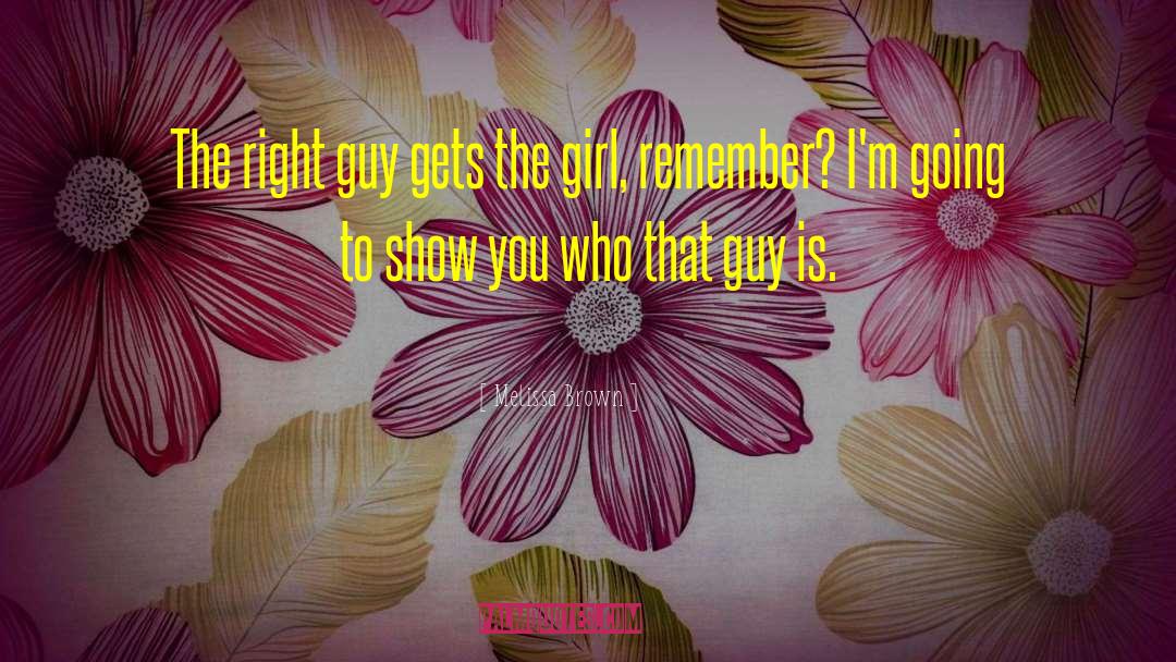 That Guy quotes by Melissa Brown