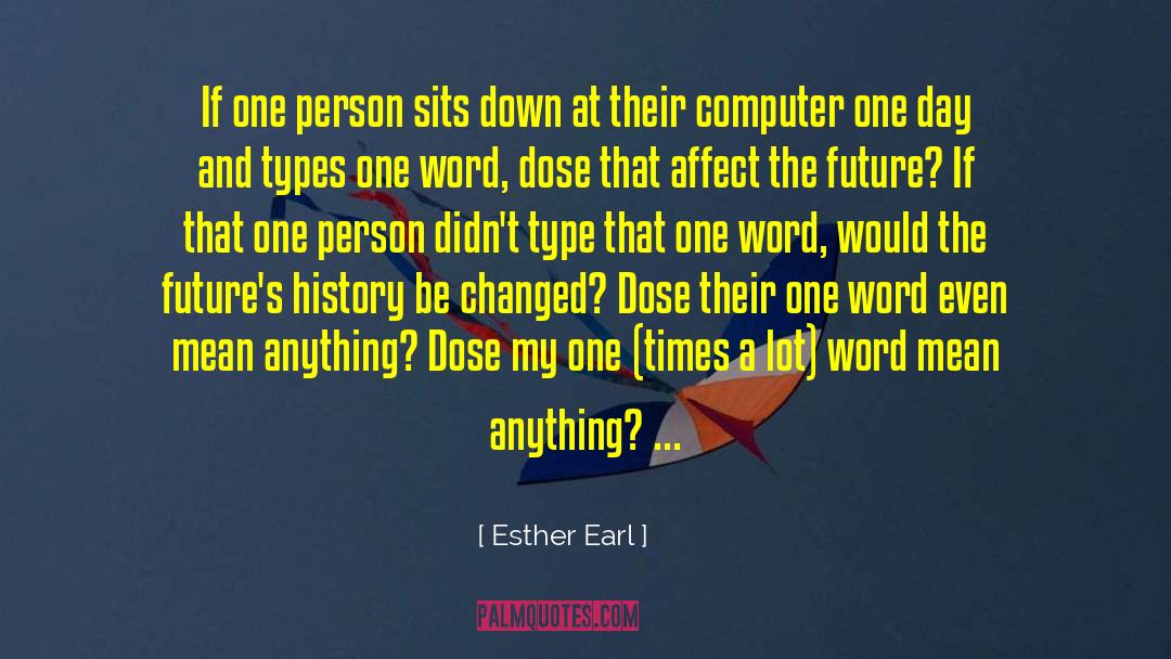 That One Person quotes by Esther Earl