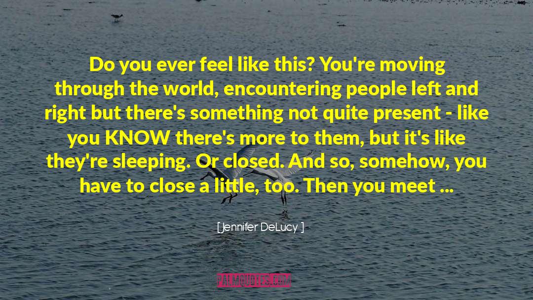 That Special Someone Makes You Feel quotes by Jennifer DeLucy