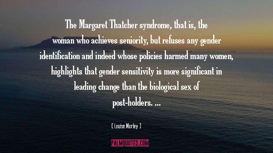 Thatcher quotes by Louise Morley