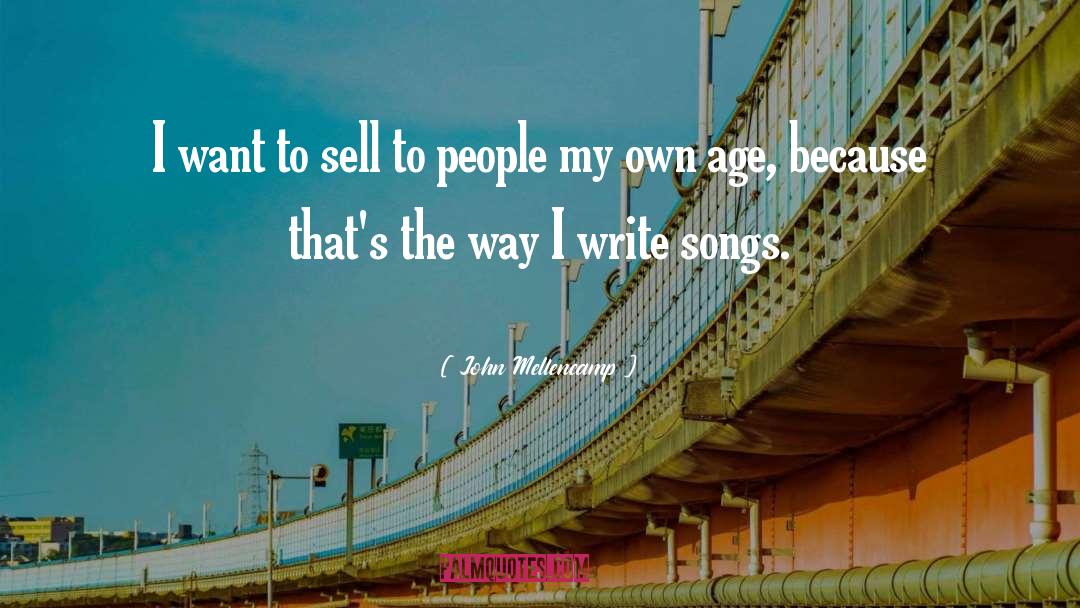 Thats The Way quotes by John Mellencamp