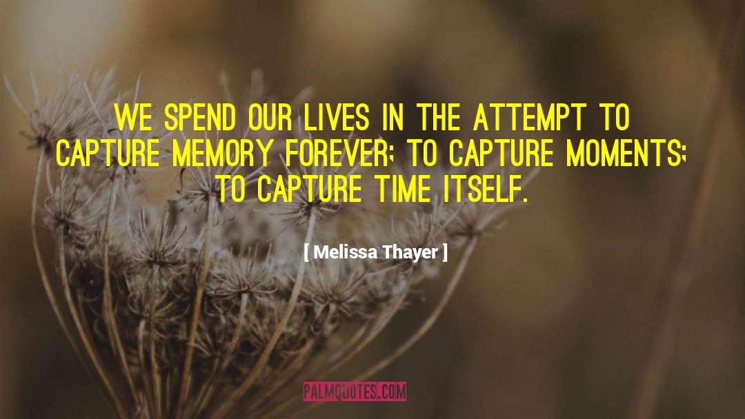 Thayer quotes by Melissa Thayer