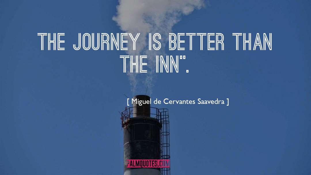 Thayers Inn quotes by Miguel De Cervantes Saavedra