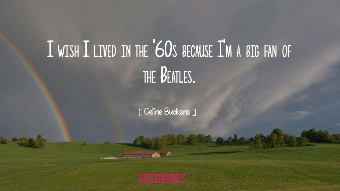 The 60s quotes by Celine Buckens