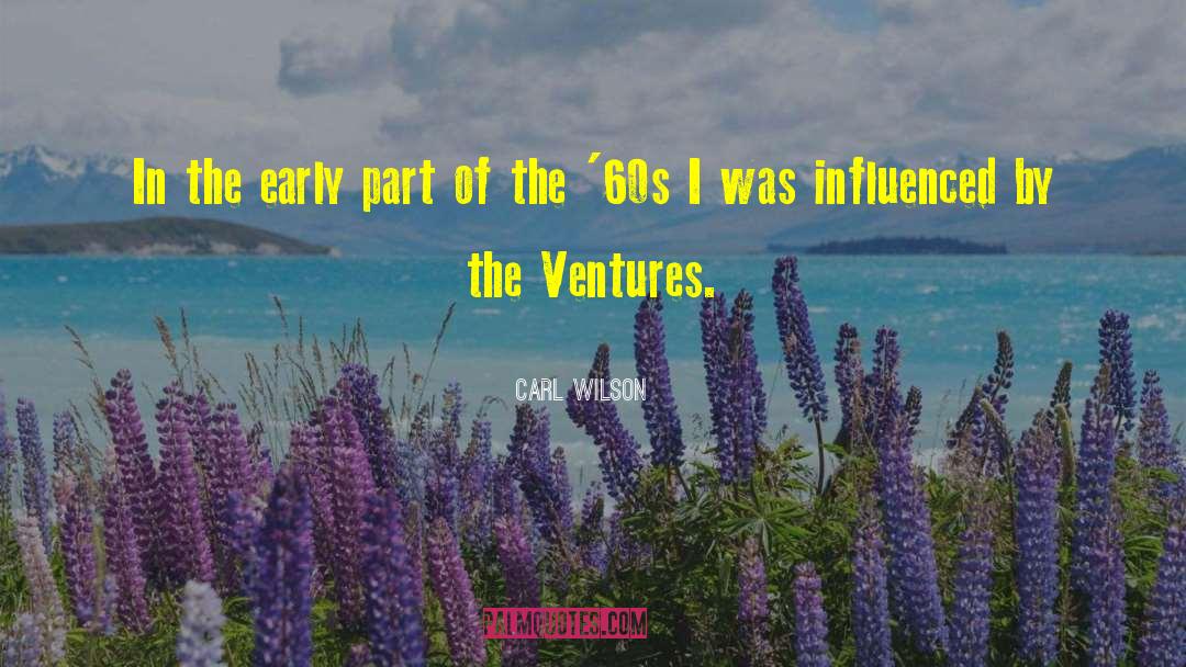 The 60s quotes by Carl Wilson
