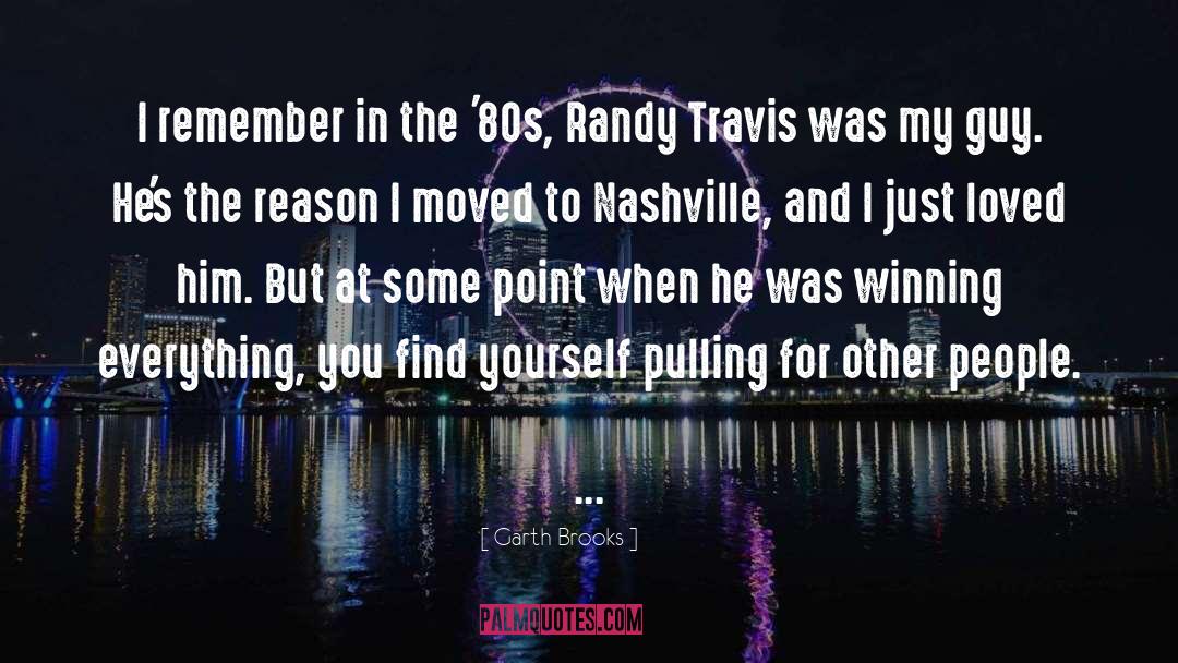 The 80s quotes by Garth Brooks
