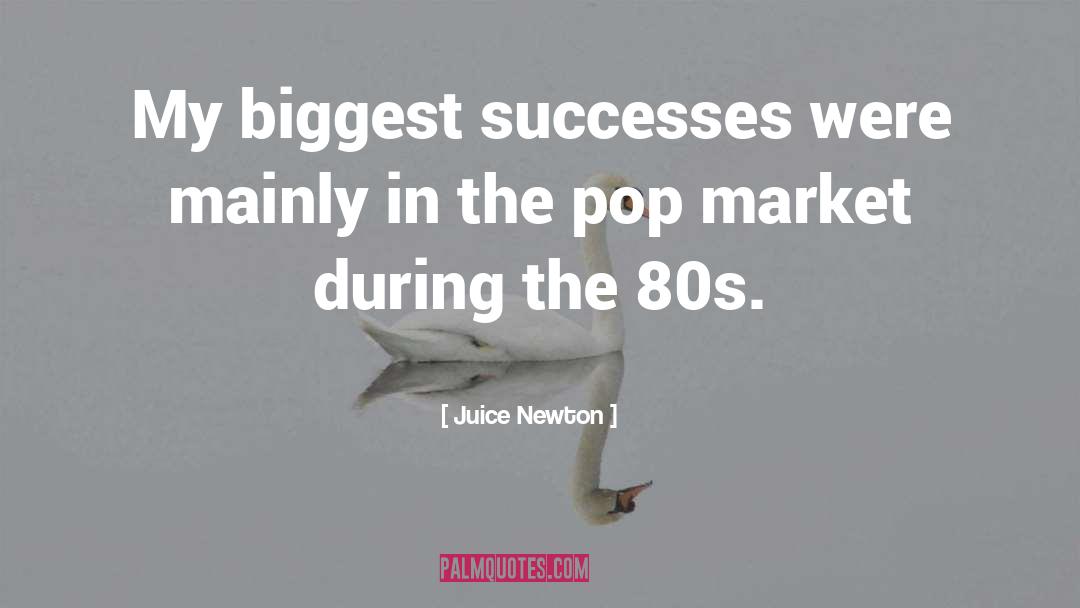 The 80s quotes by Juice Newton