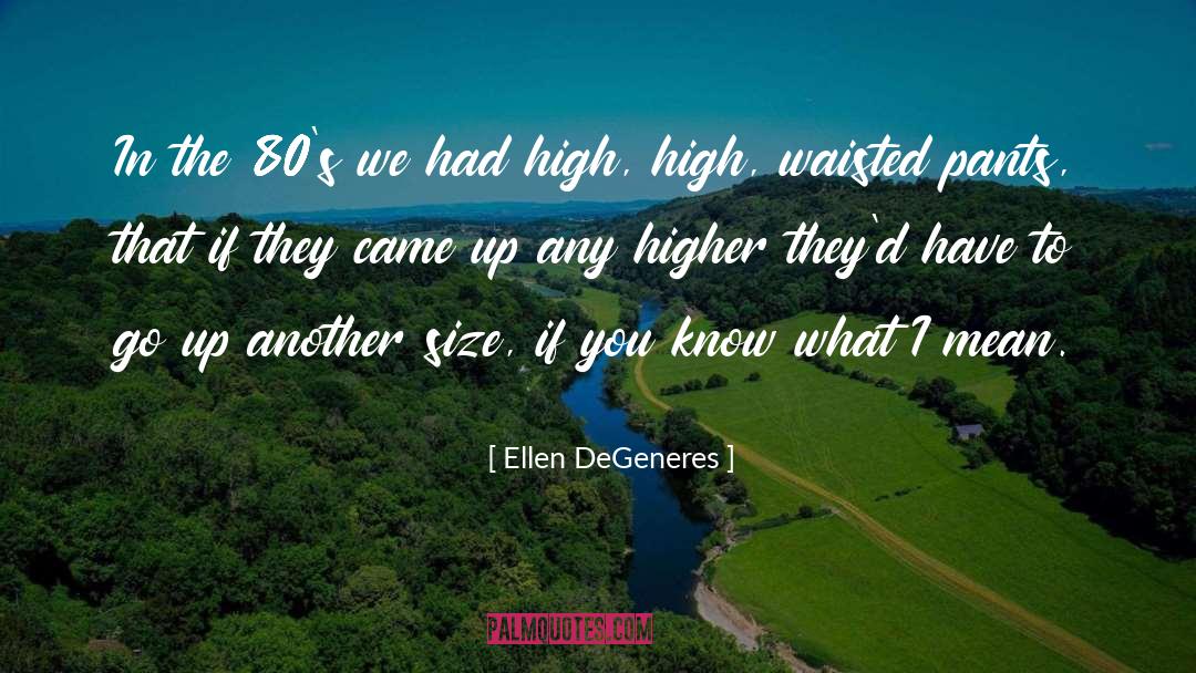 The 80s quotes by Ellen DeGeneres