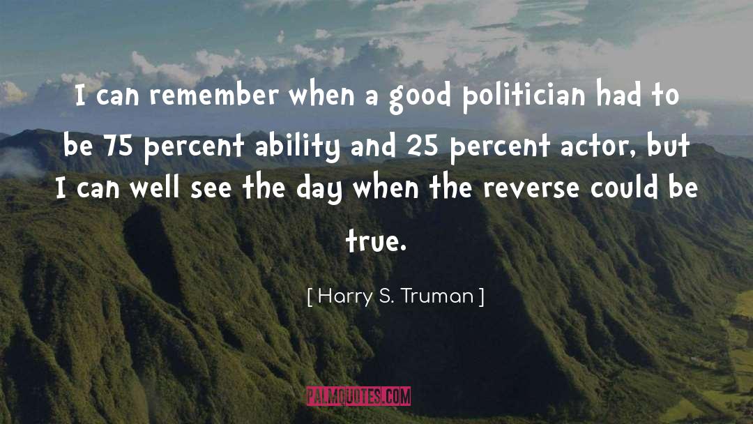 The Actor S Vow quotes by Harry S. Truman