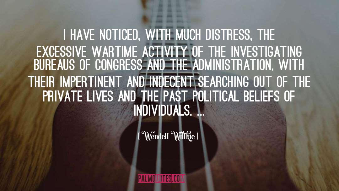 The Administration quotes by Wendell Willkie