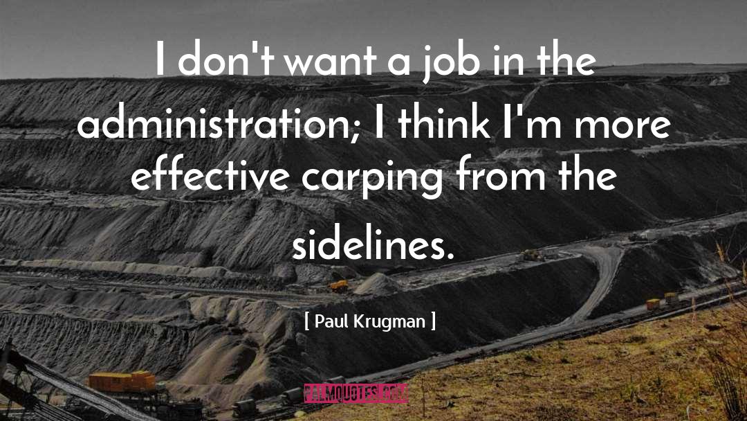The Administration quotes by Paul Krugman