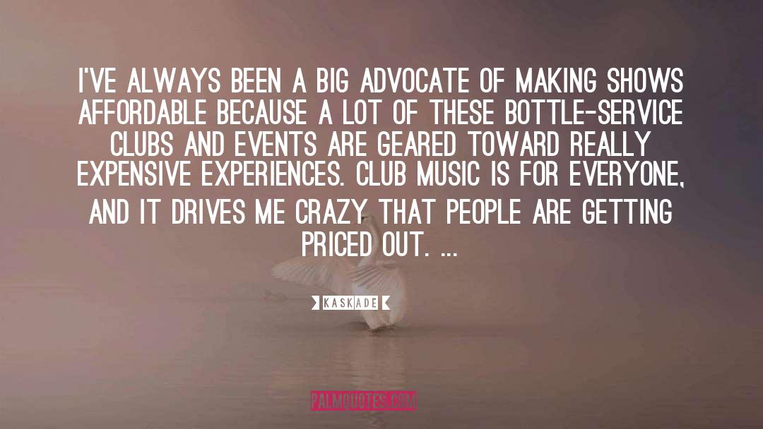 The Advocate quotes by Kaskade