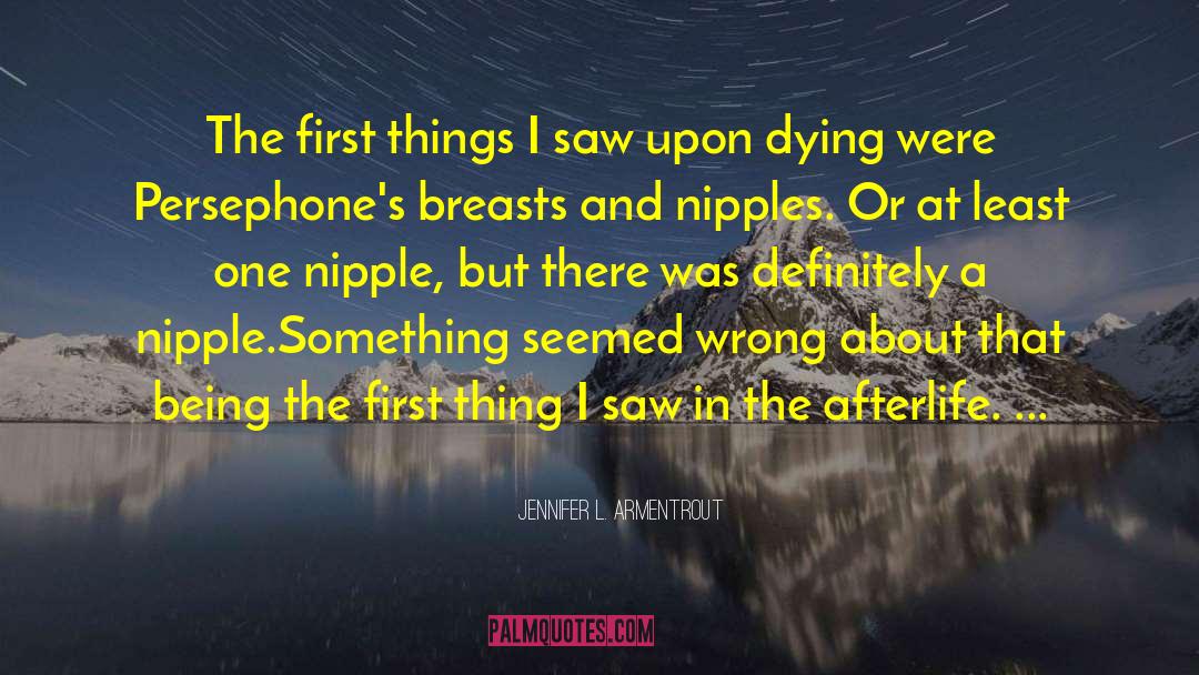 The Afterlife quotes by Jennifer L. Armentrout
