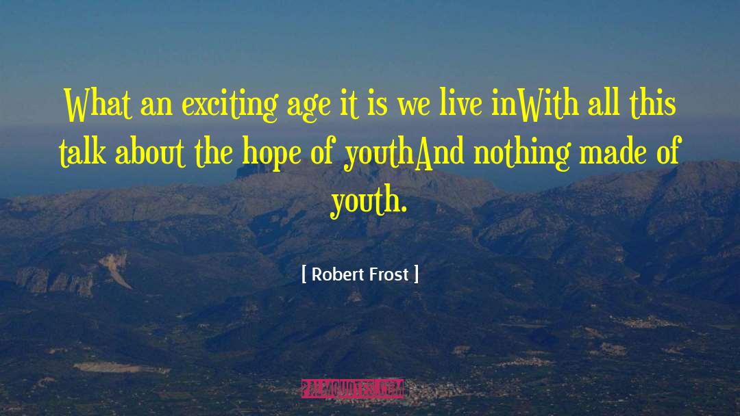 The Age Of Reason quotes by Robert Frost