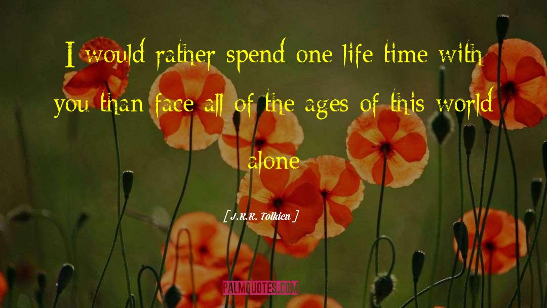 The Ages quotes by J.R.R. Tolkien