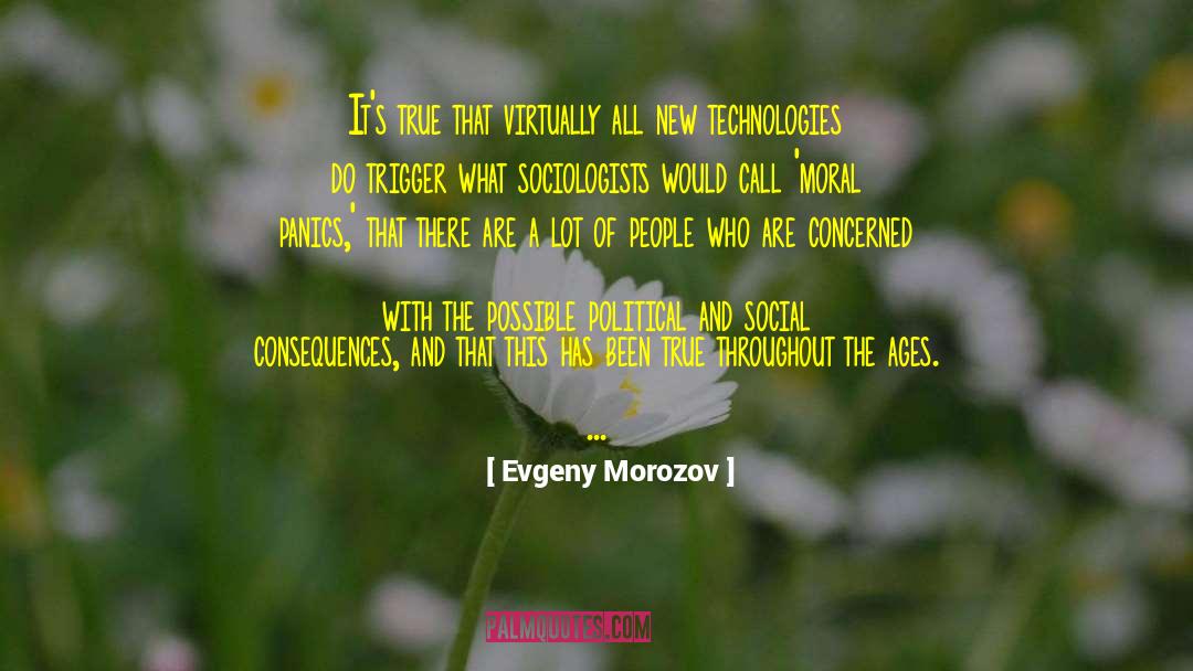 The Ages quotes by Evgeny Morozov