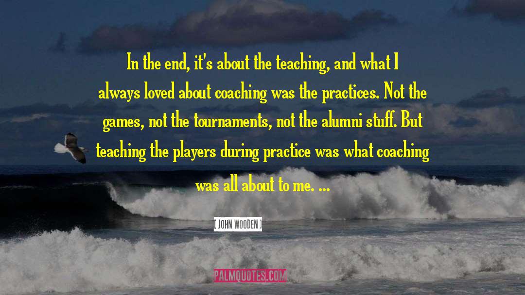 The Alumni Interview quotes by John Wooden