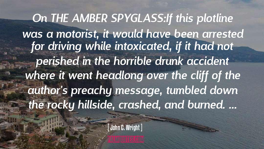 The Amber Spyglass quotes by John C. Wright
