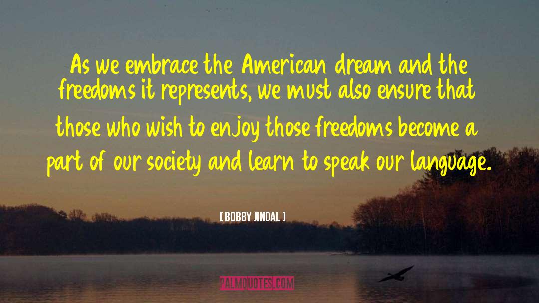 The American Dream quotes by Bobby Jindal