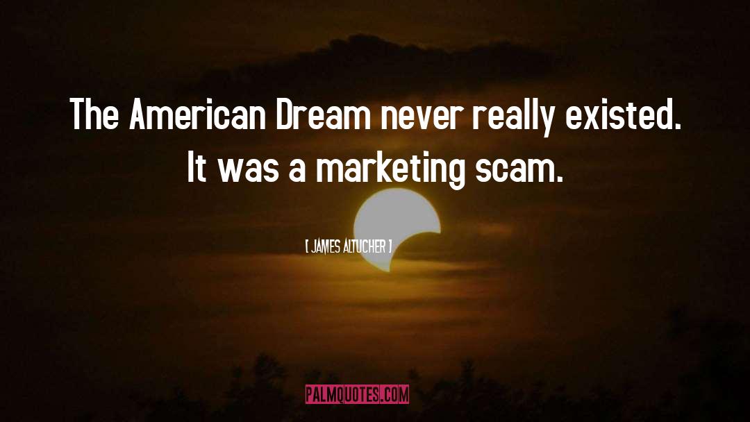 The American Dream quotes by James Altucher