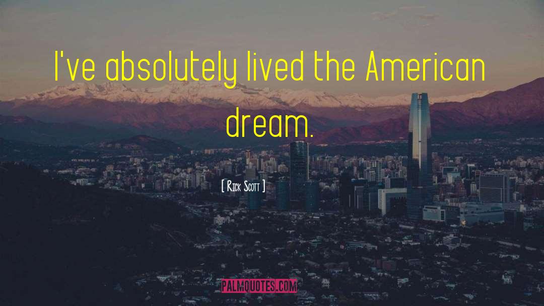 The American Dream quotes by Rick Scott