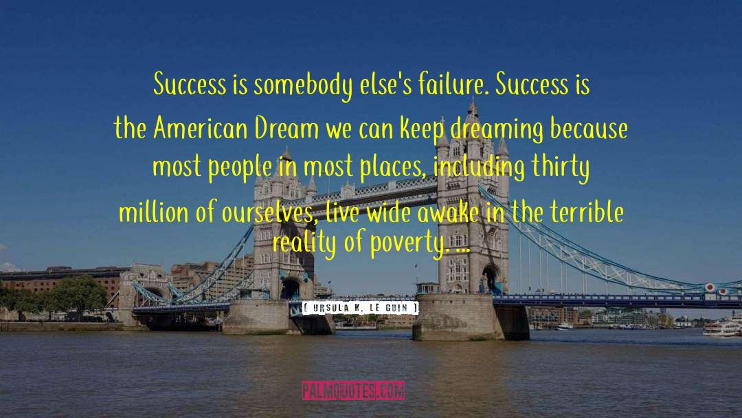 The American Dream quotes by Ursula K. Le Guin