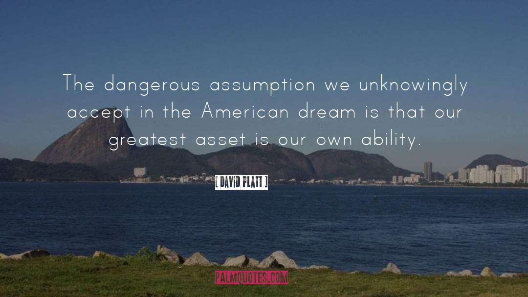 The American Dream quotes by David Platt